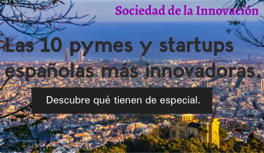 Las 10 PYMES y startups españolas más innovadoras y de mayor impacto social potencial