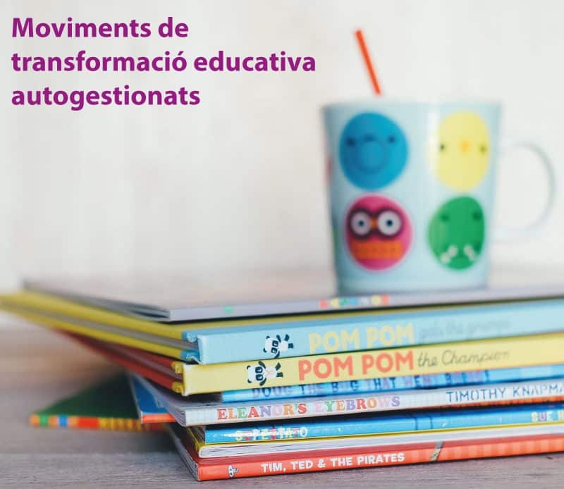 Moviments de transformació educativa autogestionats