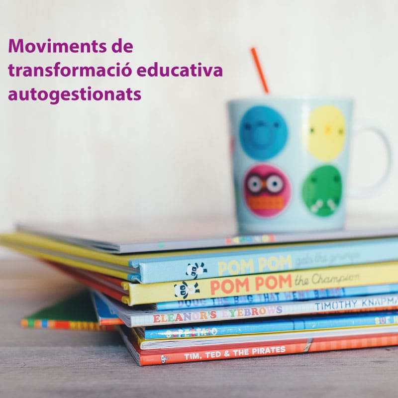 Moviments de transformació educativa autogestionats