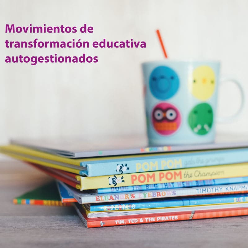 Movimientos de transformación educativa autogestionados