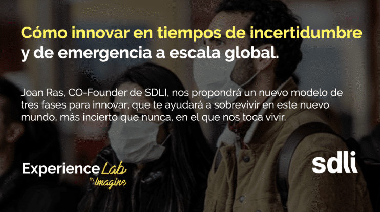 Webinar de Joan Ras (SDLI): «Cómo innovar en tiempos de incertidumbre y emergencia a escala global»